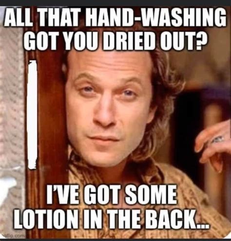D. Martin Luther King Jnr. A great memorable quote from the Silence of the Lambs movie on Quotes.net - Jame "Buffalo Bill" Gumb: It rubs the lotion on its skin. It does this …